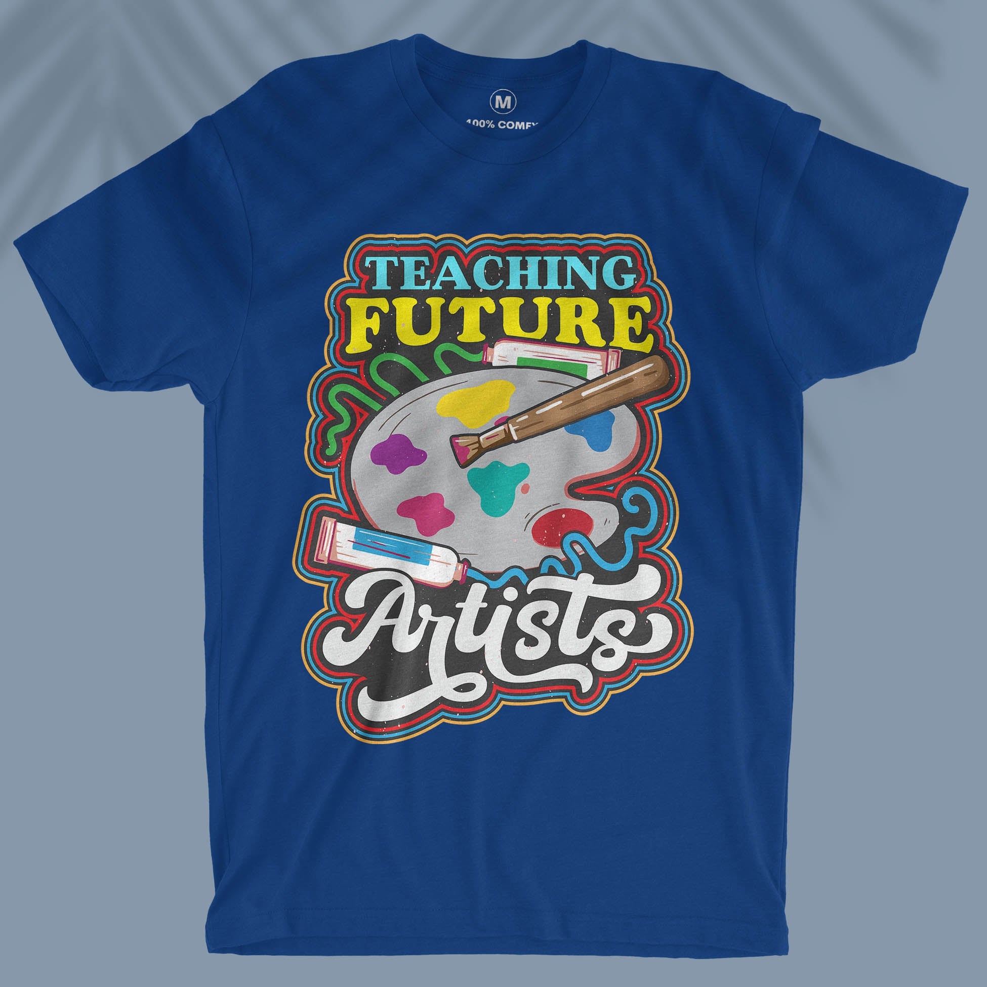 Teaching Future Artists  - Unisex T-shirt For Art Teachers