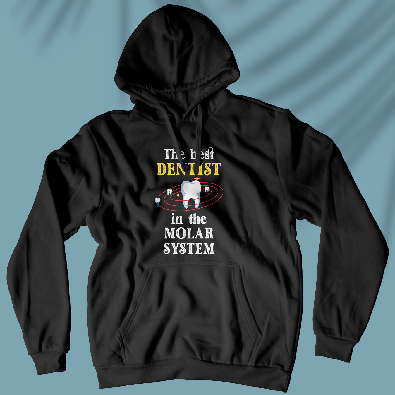 The Best Dentist In The Molar System - Unisex Hoodie