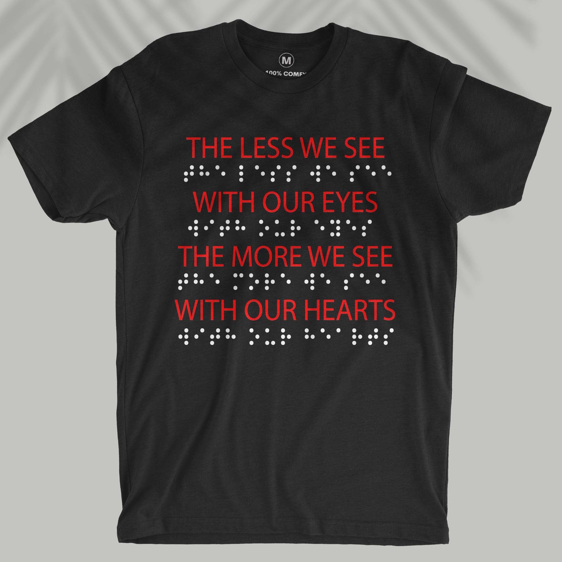 The Less We See - World Braille Day - Men T-shirt