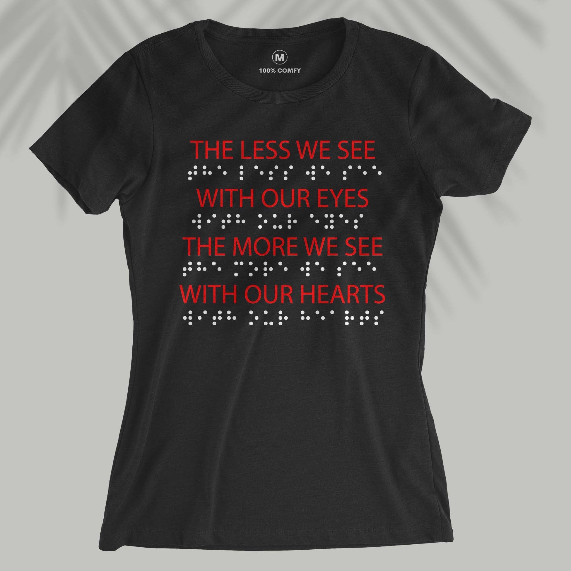 The Less We See - World Braille Day - Women T-shirt