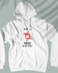 There Is A Twist - Unisex Hoodie