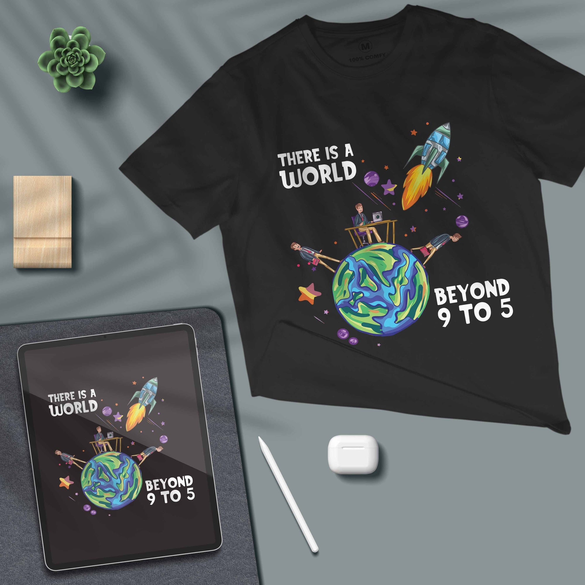 There is a world beyond 9 to 5 - Unisex T-shirt