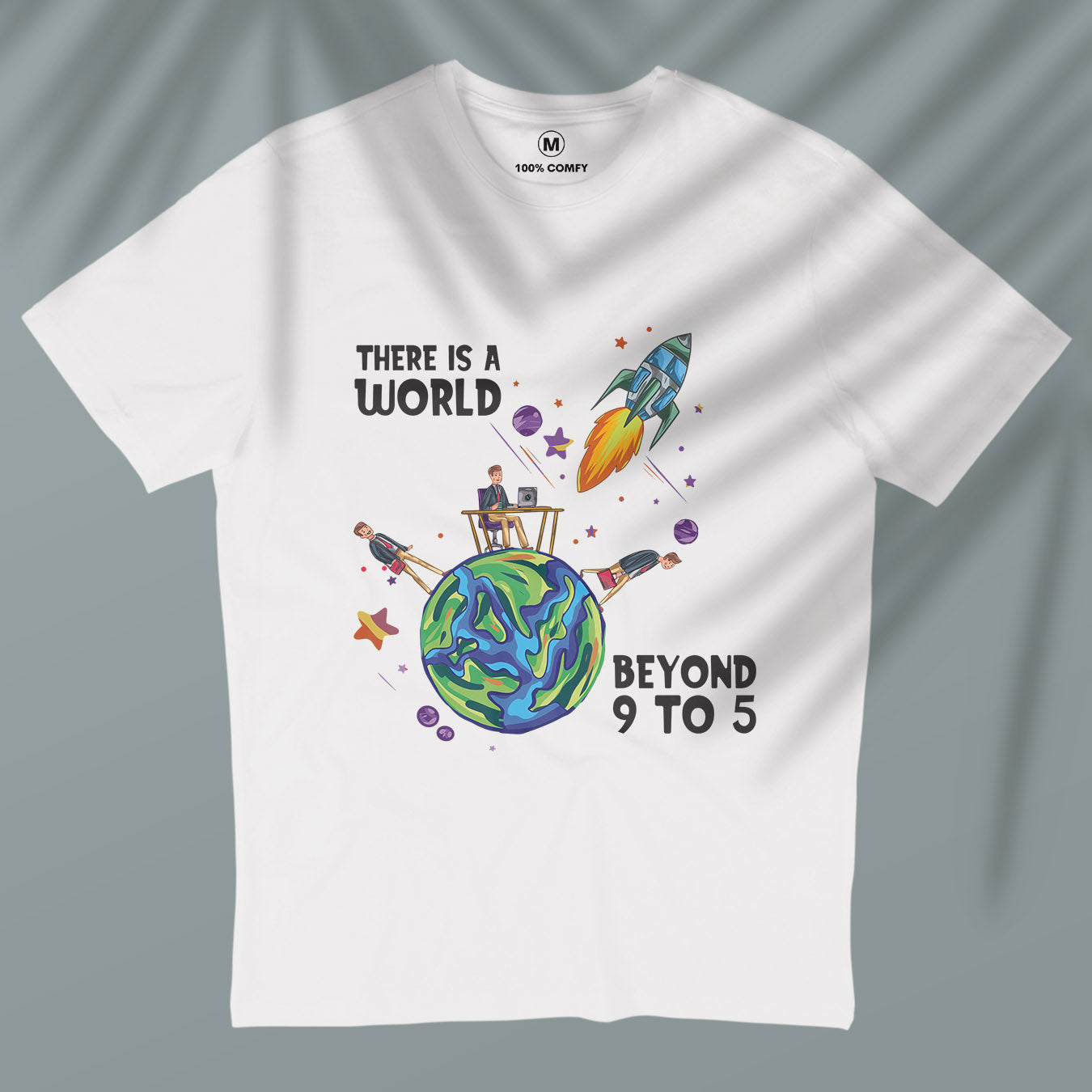 There is a world beyond 9 to 5 - Unisex T-shirt