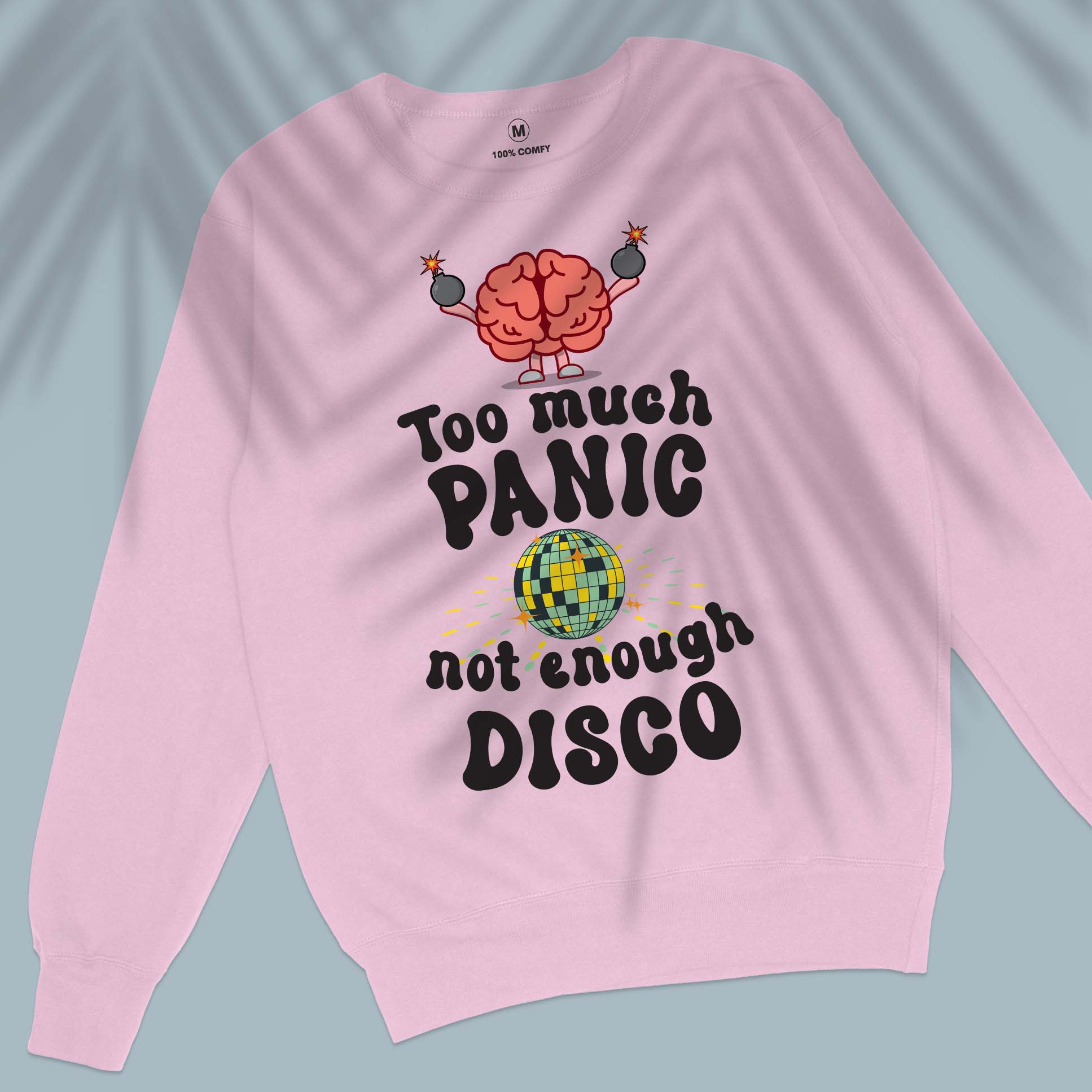 Too Much Panic Not Enough Disco - Unisex Sweatshirt