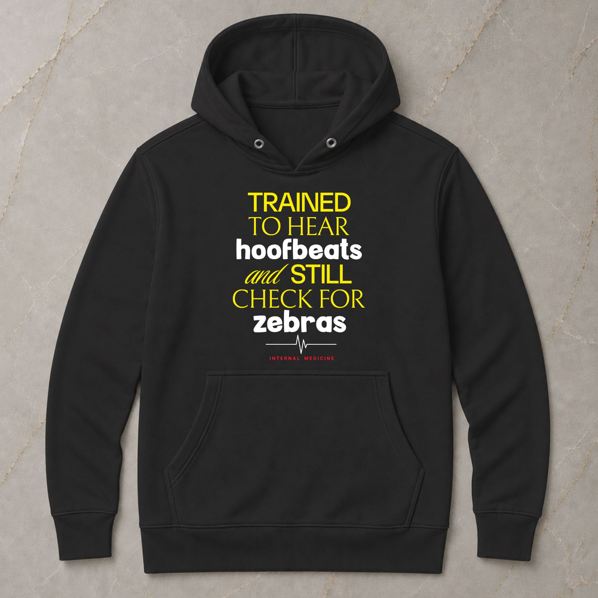 Trained To Hear Hoofbeats - Unisex Hoodie