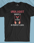 Urologist Makes A Vast Difference - Men T-shirt