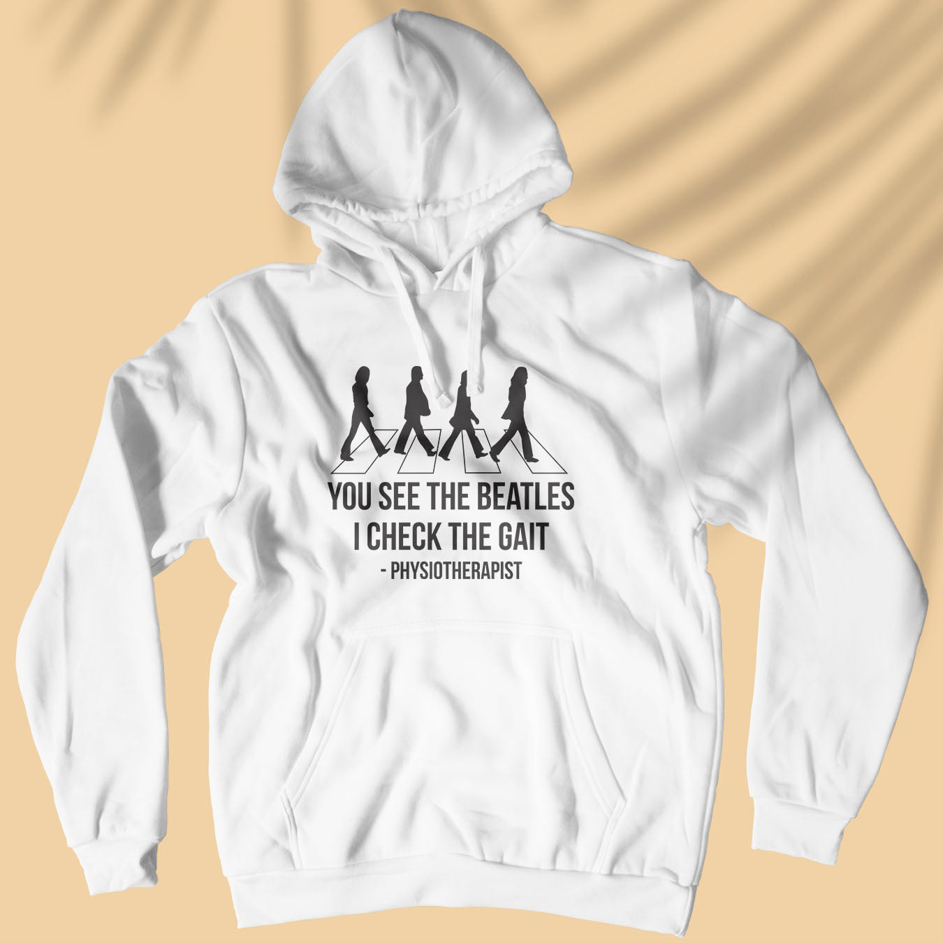 You see The Beatles, I check the gait - Unisex Hoodie