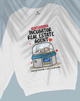 Incubator Real Estate Agent - Unisex Sweatshirt