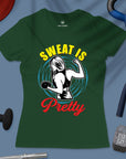Sweat Is Pretty - Women T-shirt